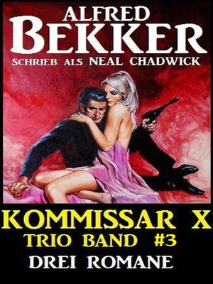 cover image of Kommissar X Trio Band 3--Drei Romane